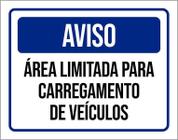 Placa Sinalização Aviso Área Limitada Carregamento 18X23