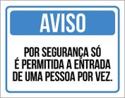 Placa Sinalização Aviso Entrada Uma Pessoa Por Vez 27X35