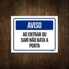 Placa Sinalização - Aviso Entrar Sair Não Bata Porta 27X35