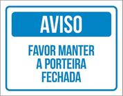 Placa Sinalização Aviso Favor Manter Porteira Fechada 36X46