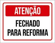 Placa Sinalização - Aviso Fechado Para Reforma 36X46