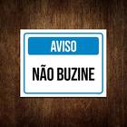 Placa Sinalização Aviso Não Buzine 18X23 Ml2703 - A