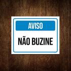 Placa Sinalização Aviso Não Buzine 36X46