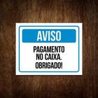 Placa Sinalização - Aviso Pagamento No Caixa Obrigado 36X46