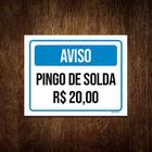 Placa Sinalização Aviso Pingo De Solta 20 Reais 18x23cm 5un