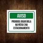 Placa Sinalização - Aviso Proibido Jogar Bola Pátio 18X23