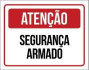 Placa Sinalização - Aviso Segurança Armado 36X46