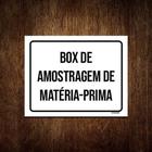 Placa Sinalização - Box Amostragem Matéria-Prima 18X23