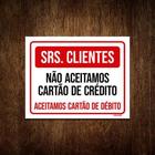 Placa Sinalização - Clientes Não Aceitamos Crédito 18X23