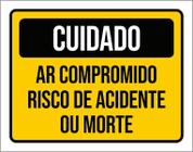 Placa Sinalização Cuidado Ar Comprimido Risco Acidente 36X46