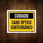 Placa Sinalização - Cuidado Cabo Óptico Subterrâneo 18X23