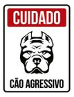 Placa Sinalização - Cuidado Cão Agressivo Vermelha 36X46