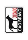 Placa sinalização cuidado cao bravo 20x30 - Pacific