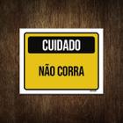 Placa Sinalização Cuidado Não Corra 18X23