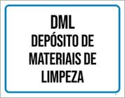 Placa Sinalização - Dml Depósito Materiais Limpeza 36X46