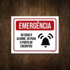 Placa Sinalização - Emergência Alarme Ponto Encontro 36X46