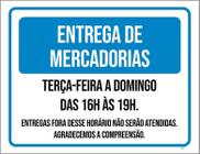 Placa Sinalização - Entrega Mercadorias Terça Domingo 36X46