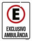 Placa Sinalização Estacionamento Exclusivo Ambulância 36X46