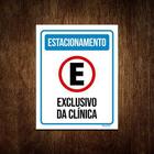 Placa Sinalização - Estacionamento Exclusivo Clínica 18X23