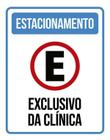 Placa Sinalização - Estacionamento Exclusivo Clínica 27X35