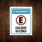 Placa Sinalização - Estacionamento Exclusivo Clínica 27X35