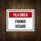 Placa Sinalização Fila Única Frango Assado 18x23cm 3un