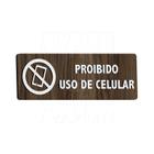 Placa Sinalização Madeira Proibido Uso de Celular Sala Aviso