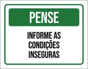 Placa Sinalização - Pense Informe Condições Inseguras 36X46