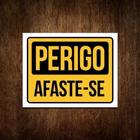 Placa Sinalização Perigo Afaste-Se - Placa Atenção 36X46