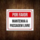 Placa Sinalização - Por Favor Mantenha Passagem Livre 27X35