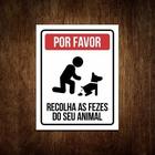 Placa Sinalização Por Favor Recolha Fezes Seu Animal 27X35