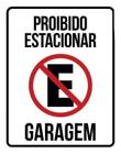 Placa Sinalização Proibido Estacionar Garagem 18X23