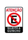 Placa sinalização proibido estacionar sujeito a guincho - Pacific