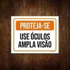 Placa Sinalização - Proteja-Se Use Óculos Amplia Visão 36X46