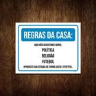 Placa Sinalização - Regras Da Casa Não Discutimos 18X23