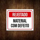 Placa Sinalização - Rejeitado Material Com Defeito 18X23