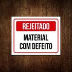Placa Sinalização - Rejeitado Material Com Defeito 27X35