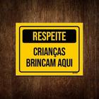 Placa Sinalização Respeite Crianças Brincam Aqui 18x23cm 1un