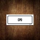 Placa Sinalização - Setor Cpd (23X9)