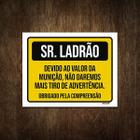 Placa Sinalização - Sr. Ladrão Tiro De Advertência 36X46