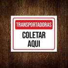 Placa Sinalização - Transportadoras Coletar Aqui 27X35