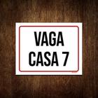 Placa Sinalização - Vaga Casa 7 27X35 - Sinalizo