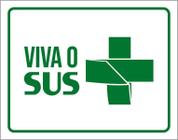 Placa Sinalização Verde - Viva O Sus 36X46