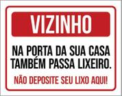 Placa Sinalização - Vizinho Não Deposite Seu Lixo Aqui 18X23