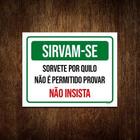 Placa Sirvam-Se Sorvete Por Quilo Proibido Provar 27X35