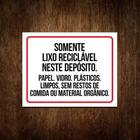 Placa Somente Lixo Reciclável Neste Deposito 18X23