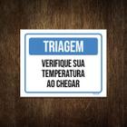 Placa Triagem Verifique Sua Temperatura Ao Chegar 27X35