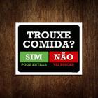 Placa Trouxe Comida Sim Pode Entrar Não Vai Buscar 27X35