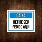 Placa ul Sinalização - Caixa Retique Pedido Aqui 18X23