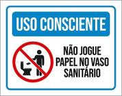 Placa Uso Consciente Não Jogue Papel No Vaso Sanitário 36X46